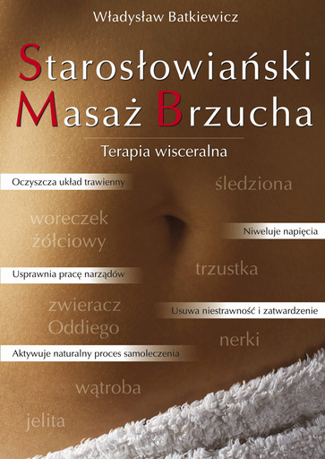 Starosłowiański Masaż Brzucha - Władysław Batkiewicz