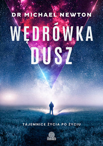  Wędrówka dusz - Dr. Michael Newton